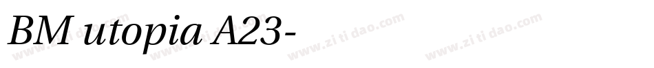 BM utopia A23字体转换